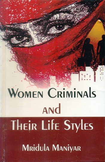 Women criminals and their life-style