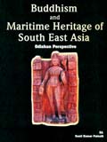 Buddhism and maritime heritage of South East Asia: Odishan perspectives