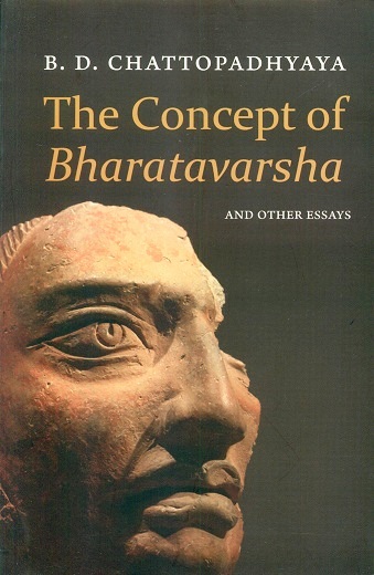 The concept of Bharatavarsha and other essays