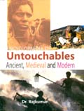 Encyclopaedia of untouchables: ancient, medieval and modern, by Raj Kumar