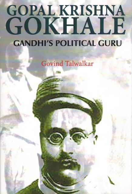 Gopal Krishna Gokhale: Gandhi's political guru