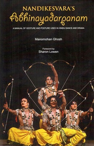 Nandikeshvara's Abhinayadarpanam: a manual of gesture and posture used in Hindu dance and drama, rev. edn.