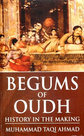 Begums of Oudh: history in the making