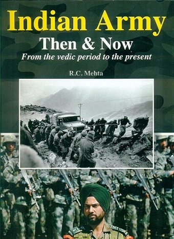 Indian Army: then and now, from the Vedic period to the present