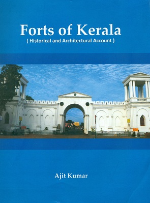 Forts of Kerala: historical and architectural account