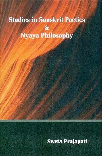 Studies in Sanskrit poetics & Nyaya philosophy