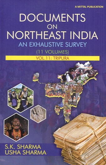 Documents on North-east India: an exhaustive survey, 11 vols