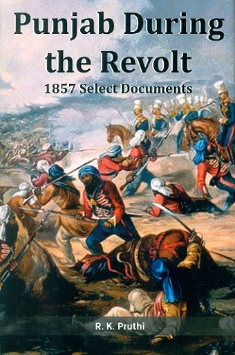 Punjab during the revolt: 1857 select documents