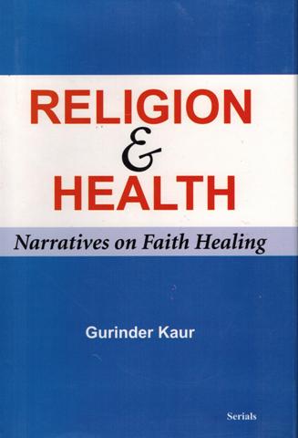 Religion and health: narratives on faith healing