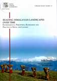 Reading Himalayan landscapes over time: environmental perception, knowledge and practice in Nepal and Ladakh, transl. from French by Bernadette Sellers