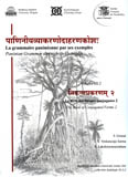 Paniniyavyakaranodaharankosah: Paninian grammar through its  examples, Vol.III.2: the book of conjugations 2, by F. Grimal et al. (CD-ROM)