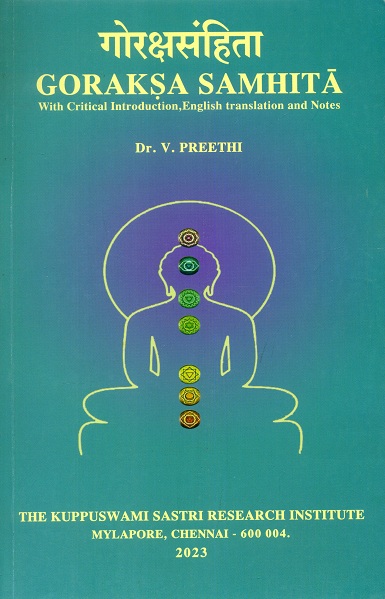 Goraksa samhita, with critical introd., English tr. and notes by V. Preethi