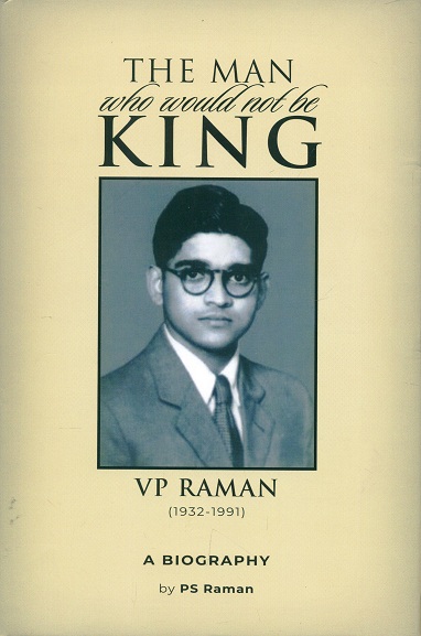 The man who would not be King, foreword by K.K. Venugopal,
