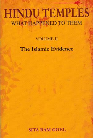 Hindu temples: what happened to them, Vol.2: The Islamic evidence, 2nd enl. ed