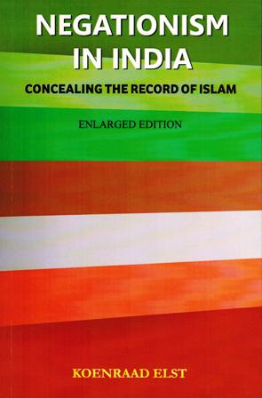 Negationism in India: concealing the record of Islam, 2nd enl. edn.