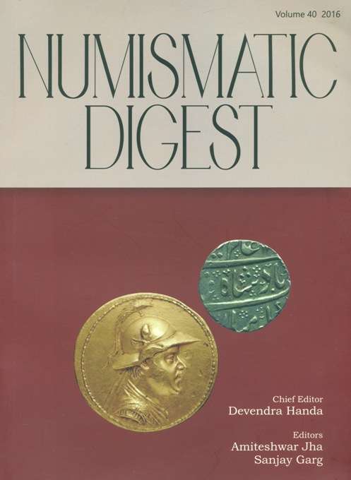 Numismatic Digest, Vol.40, 2016, Chief editor: Devendra Handa, ed. by Amiteshwar Jha et al.