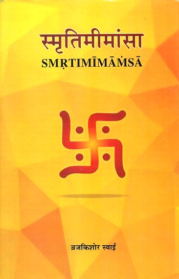 Smrtimimamsa (Sanskrit), with an introd. in English