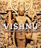 Vishnu: Hinduism's blue-skinned savior, with contributions by Doris Meth Srinivasan et al.