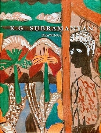 K.G. Subramanyan: drawings, essay by R. Siva Kumar