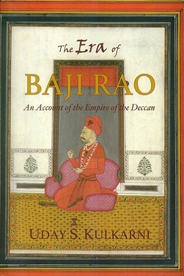 The era of Baji Rao: an account of the empire of the Deccan