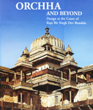 Orchha and beyond: design at the court of Raja Bir Singh Dev Bundela