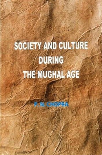 Society and culture during the Mughal age