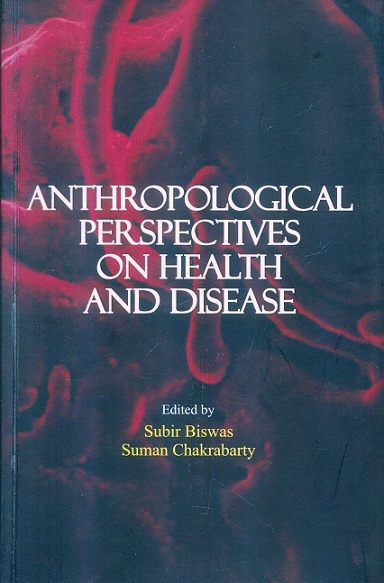 Anthropological perspectives on health and disease,