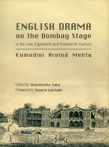 English drama on the Bombay stage in the late eighteenth and nineteenth century