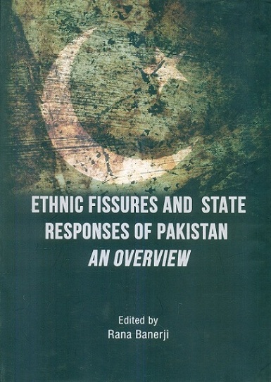 Ethnic fissures and state responses of Pakistan: an overview,