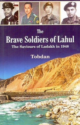 The brave soldiers of Lahul: the saviours of Ladakh in 1948