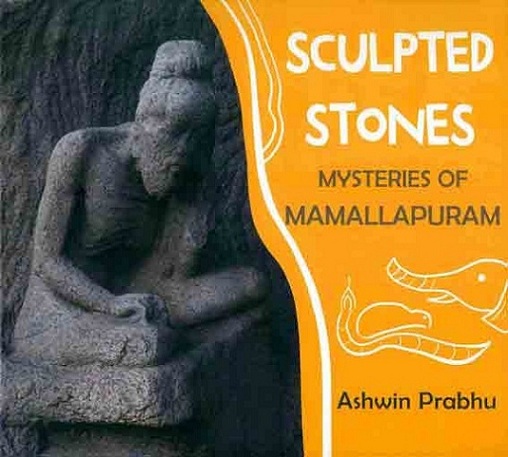 Sculpted stones: mysteries of Mamallapuram, photographs by Nithya V.