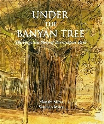 Under the banyan tree: the forgotten story of Barrackpore Park