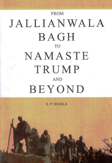 From Jallianwala Bagh to Namaste Trump and beyond