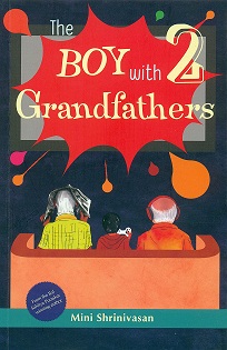 The boy with 2 Grandfathers, pictures by Anupama Iyer