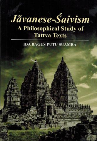 Javanese-Saivism: a philosophical study of Tattva texts
