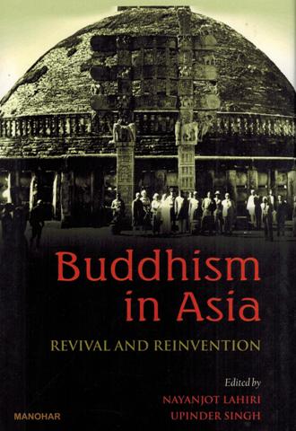 Buddhism in Asia: revival and reinvention, ed. by Navanjot Lahiri, et al