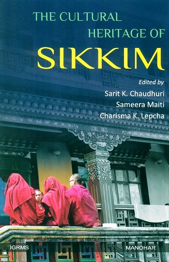 The cultural heritage of Sikkim, ed. by Sarit K. Chaudhuri et al.