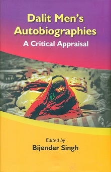 Dalit men's autobiographies: a classical appraisal, ed. by Bijendra Singh