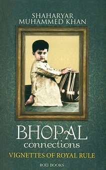 Bhopal connections: vignettes of royal rule