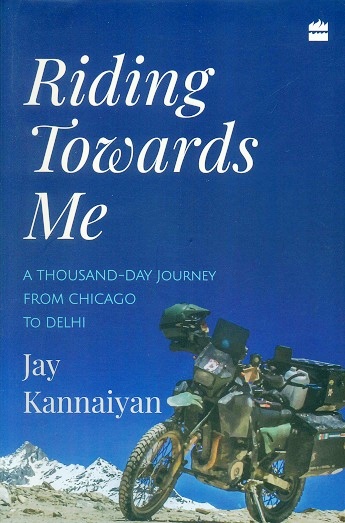 Riding towards me: a thousand-day journey from Chicago to Delhi