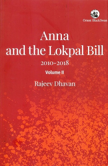 Anna and the Lokpal Bill, 2010-18, Vol.II