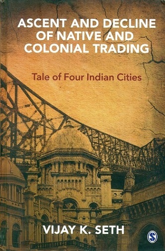 Ascent and decline of native and colonial trading: tale of four Indian cities.