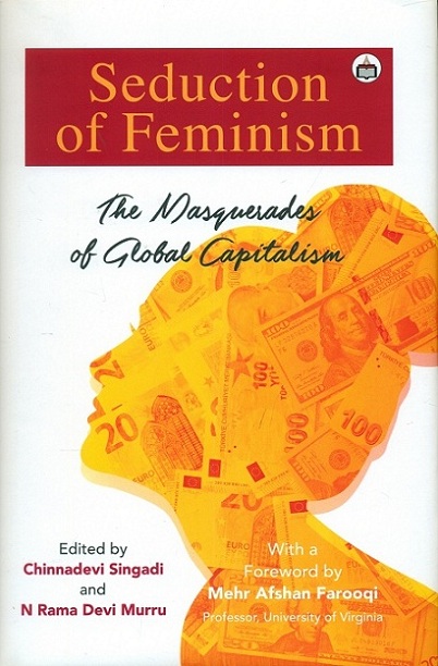 Seduction of feminism: the masquerades of global capitalism,