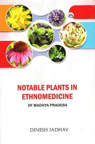 Notable plants in ethnomedicine of Madhya Pradesh