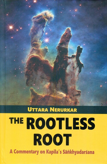 The rootless root: a commentary on Kapila's Sankhyadarsana