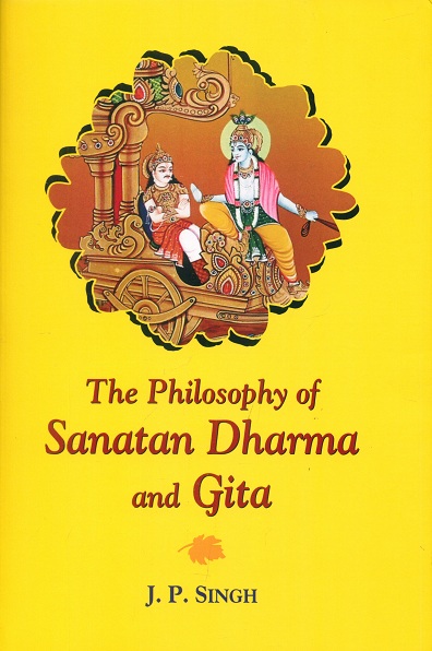 The philosophy of Sanatan Dharma and Gita