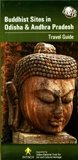 Buddhist sites in Odisha & Andhra Pradesh: travel guide, ed. by Swati Mitra