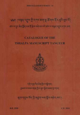 Catalogue of the Tshalpa manuscript Tangyur, ed. & annotated by Jampa Samten
