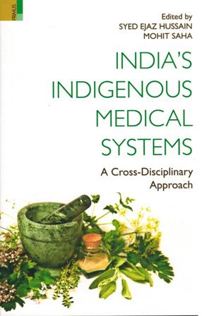 India's indigenous medical systems: a cross-disciplinary approach, ed. by Syed Ejaz Hussain et al