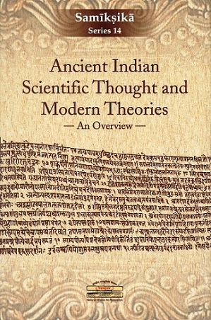 Ancient Indian scientific thought and modern theories: an overview